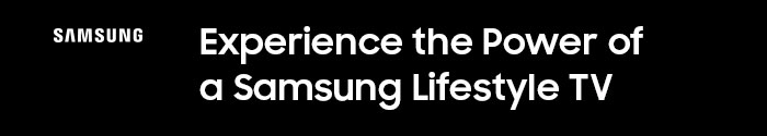 Samsung Lifestyle TVs